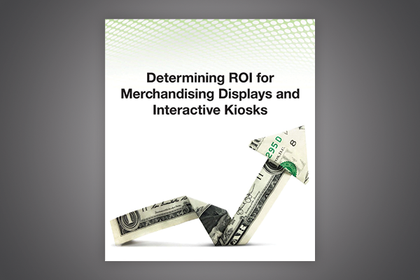 Determining ROI for Merchandising Displays and Interactive Kiosks